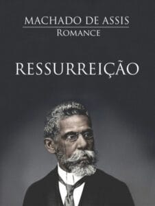 Machado de Assis Ressurreição